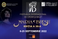 JOI INCEPE A 30-A EDITIE A FESTIVALULUI INTERNATIONAL DE OPERA SI BALET „MARIA BIESU”