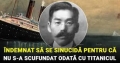 Japonez stigmatizat și batjocorit în țara lui pentru că ”a dezonorat” Imperiul salvîndu-se de pe Titanic Japonez stigmatizat și batjocorit în țara lui pentru că ”a dezonorat” Imperiul salvîndu-se de pe Titanic