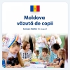 „MOLDOVA VAZUTA DE COPII”